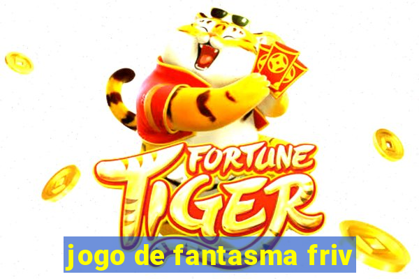 jogo de fantasma friv